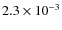 $2.3\times 10^{-3}$