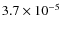 $3.7\times 10^{-5}$