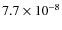 $7.7\times 10^{-8}$