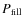 $P_{\rm fill}$