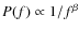 $P(f)\propto 1/f^\beta$