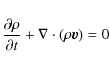 \begin{displaymath}\frac{ \partial \rho} {\partial t} + \nabla \cdot (\rho \vec{v}) =0
\end{displaymath}