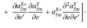 $\displaystyle \left.{}+ ~
\frac{\partial a^{X*}_{\ell m}}{\partial e'}\frac{\pa...
...a^{X*}_{\ell m}\frac{\partial^2a^Y_{\ell m}}{\partial e\partial e'}\right]\cdot$