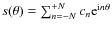 $s(\theta) = \sum_{n=-N}^{+N}c_n \mbox{e}^{{\rm i}n\theta}$