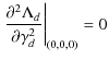 $\displaystyle \left.\frac{\partial^2 \Lambda_d}{\partial \gamma_d^2}\right\vert _{(0,0,0)} = 0$