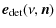 $\displaystyle %
\vec{e}_{{\rm det}}(\nu,\vec{n})$