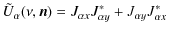 $\displaystyle \tilde{U}_\alpha(\nu,\vec{n}) = J_{\alpha x}J_{\alpha y}^* + J_{\alpha y}J_{\alpha x}^*$