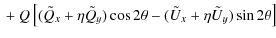 $\displaystyle {}+ Q \left[(\tilde{Q}_x+\eta\tilde{Q}_y)\cos 2\theta - (\tilde{U}_x+\eta\tilde{U}_y)\sin 2\theta \right]$