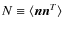 $N\equiv\langle \vec{n} \vec{n}^T\rangle$
