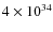 $4\times 10^{34}$
