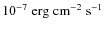 $10^{-7} \; {\rm erg \; cm^{-2}
\; s^{-1}}$