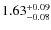 $\rm 1.63^{+0.09}_{-0.08}$