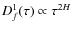 $D^1_f(\tau) \propto \tau^{2H}$
