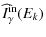 $\displaystyle \widehat{I}_\gamma^{\rm in} (E_k)$