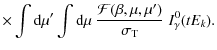 $\displaystyle \times \int {\rm d}\mu' \int {\rm d}\mu \
\frac{{\cal F}(\beta,\mu,\mu')}{\sigma_{\rm T}} \; I_\gamma^0(t E_k) .$