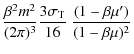 $\displaystyle \frac{\beta^2 m^2}{(2\pi)^3}
\frac{3\sigma_{\rm T}}{16}
\; \frac{(1-\beta\mu')}{ (1-\beta\mu)^2}$