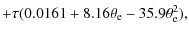 $\displaystyle +\tau(0.0161+8.16\theta_{\rm e} -35.9\theta_{\rm e}^2) ,$