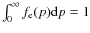 $\int_0^\infty f_{\rm e}(p){\rm d}p=1$