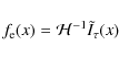 \begin{displaymath}f_{\rm e}(x)={\cal H}^{-1}\tilde{I}_\tau(x)
\end{displaymath}