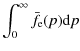 $\displaystyle \int_0^\infty \bar{f_{\rm e}}(p){\rm d}p$