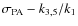 $\sigma_{\rm PA}-k_{3,5}/k_{1}$