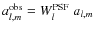 $a_{l,m}^{\rm obs} = W^{\rm PSF}_l \;a_{l,m}$