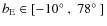 $b_{\rm E} \in [-10\hbox{$^\circ$ },\;78\hbox{$^\circ$ }]$