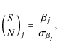 \begin{displaymath}\left(\frac{S}{N}\right)_j = \frac{\beta_j}{\sigma_{\beta_j}},
\end{displaymath}