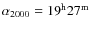 $\alpha _{\rm 2000} = 19^{\rm h}27^{\rm m}$