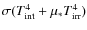 $\sigma(T_{\rm int}^4+\mu_*T_{\rm irr}^4)$