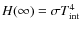 $H(\infty)=\sigma T_{\rm int}^4$