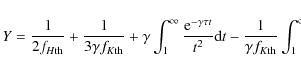 \begin{displaymath}Y={1\over 2f_{H{\rm th}}}+{1\over 3\gamma f_{K{\rm th}}}+\gam...
...th}}}\int_1^\infty {{\rm e}^{-\gamma\tau t}\over t^4}{\rm d}t,
\end{displaymath}