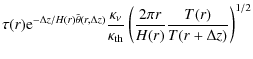 $\displaystyle \tau(r) {\rm e}^{-\Delta z/H(r)\tilde\theta(r,\Delta z)} {\kappa_...
... \kappa_{\rm th}}\left({2\pi r\over H(r)}{T(r)\over T(r+\Delta z)}\right)^{1/2}$