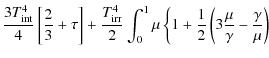 $\displaystyle {3T_{\rm int}^4\over 4}\left[{2\over 3}+\tau\right]+{T_{\rm irr}^...
...^1 \mu\left\{1+{1\over 2}\left(3{\mu\over\gamma}-{\gamma\over\mu}\right)\right.$