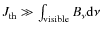 $J_{\rm th}\gg \int_{\rm visible} B_\nu {\rm d}\nu$