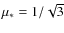 $\mu_*=1/\sqrt{3}$