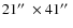 $21\hbox{$^{\prime\prime}$ }\times 41\hbox{$^{\prime\prime}$ }$