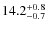 $14.2^{\rm +0.8}_{-0.7}$