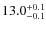 $13.0^{\rm +0.1}_{-0.1}$