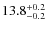$13.8^{\rm +0.2}_{-0.2}$