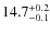 $14.7^{\rm +0.2}_{-0.1}$