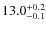 $13.0^{\rm +0.2}_{-0.1}$