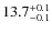 $13.7^{\rm +0.1}_{-0.1}$