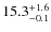 $15.3^{\rm +1.6}_{-0.1}$