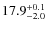 $17.9^{\rm +0.1}_{-2.0}$