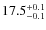 $17.5^{\rm +0.1}_{-0.1}$