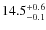 $14.5^{\rm +0.6}_{-0.1}$