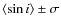 $\langle \sin i \rangle \pm \sigma$