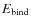 $E_{\rm bind}$