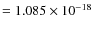 $=1.085\times10^{-18}$
